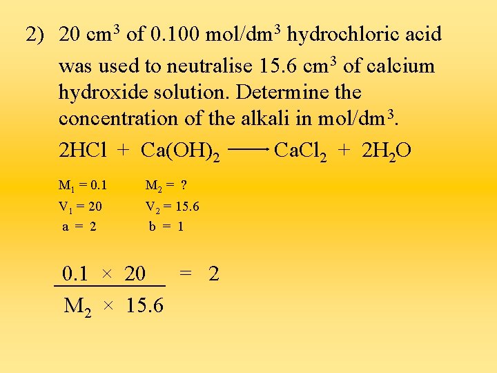 2) 20 cm 3 of 0. 100 mol/dm 3 hydrochloric acid was used to