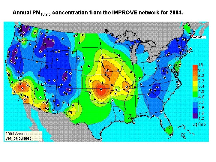 Annual PM 10 -2. 5 concentration from the IMPROVE network for 2004. 