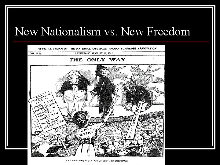 New Nationalism vs. New Freedom 