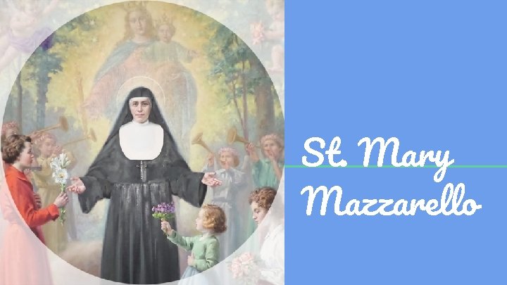 St. Mary Mazzarello 