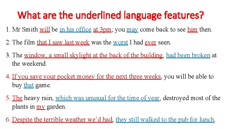 What are the underlined language features? 1. Mr Smith will be in his office