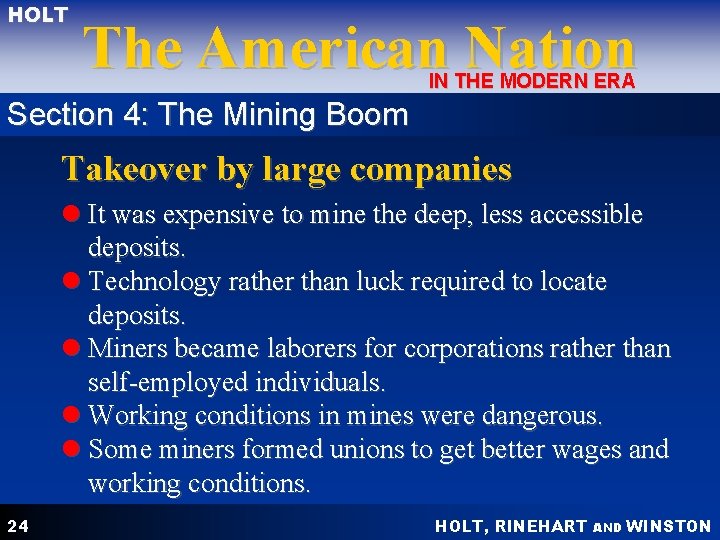 HOLT The American Nation IN THE MODERN ERA Section 4: The Mining Boom Takeover