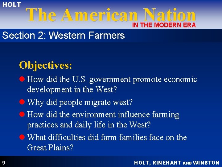 HOLT The American Nation IN THE MODERN ERA Section 2: Western Farmers Objectives: l