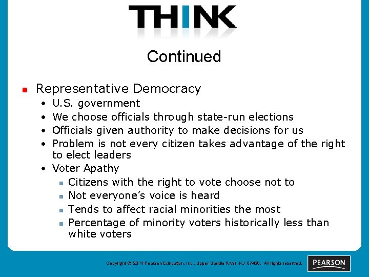 Continued n Representative Democracy • • U. S. government We choose officials through state-run