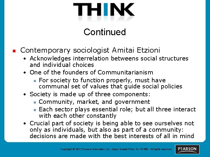 Continued n Contemporary sociologist Amitai Etzioni • Acknowledges interrelation betweens social structures and individual
