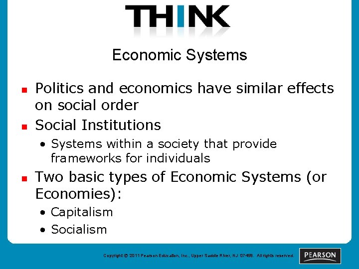 Economic Systems n n Politics and economics have similar effects on social order Social