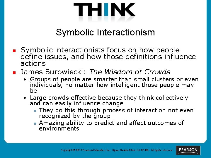 Symbolic Interactionism n n Symbolic interactionists focus on how people define issues, and how