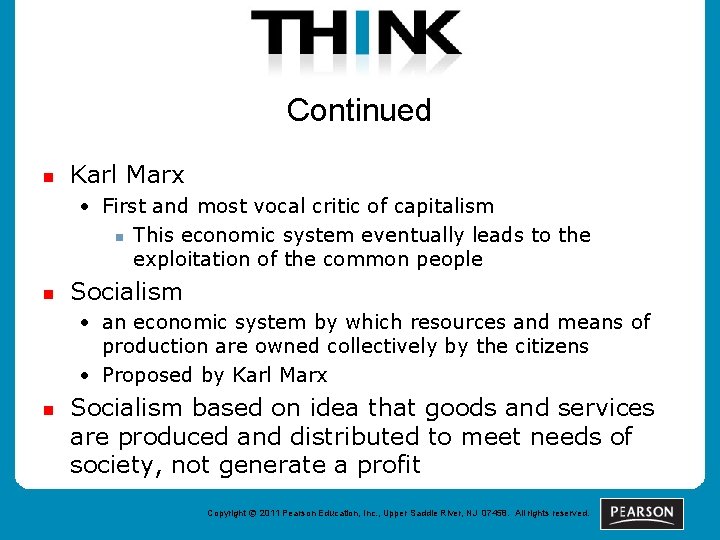 Continued n Karl Marx • First and most vocal critic of capitalism n This