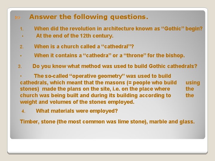 Answer the following questions. 1. • When did the revolution in architecture known as