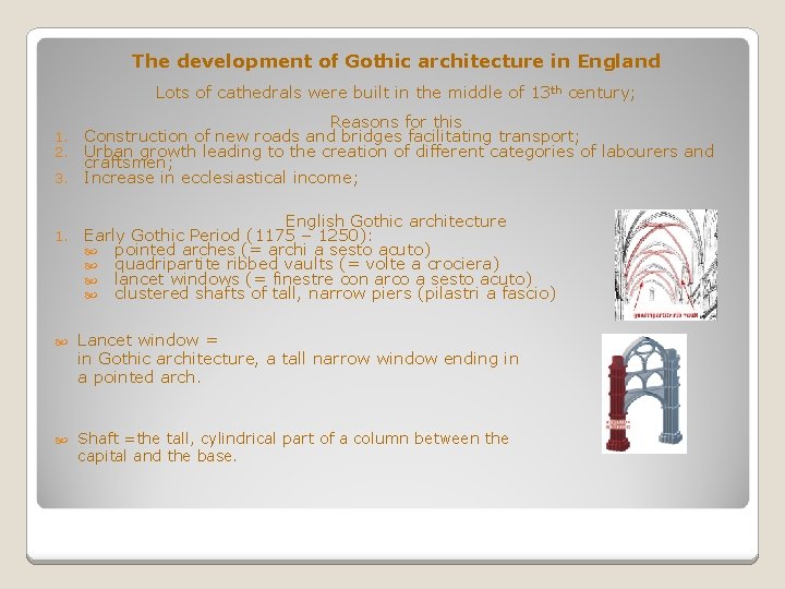 The development of Gothic architecture in England Lots of cathedrals were built in the