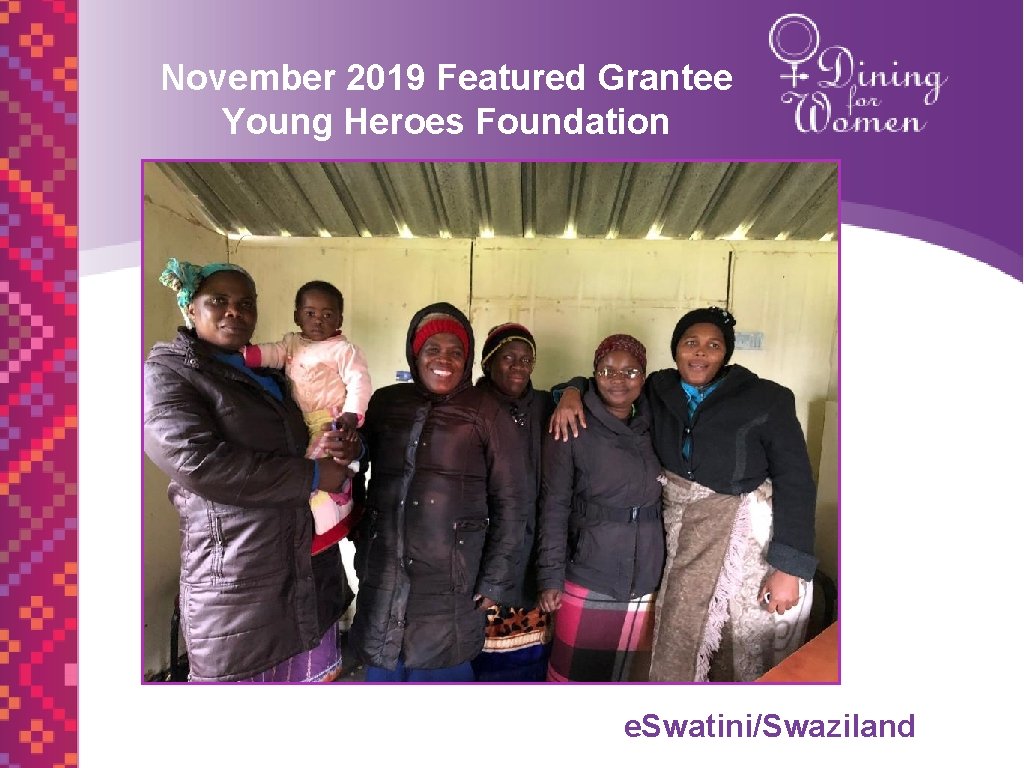 November 2019 Featured Grantee Young Heroes Foundation e. Swatini/Swaziland 