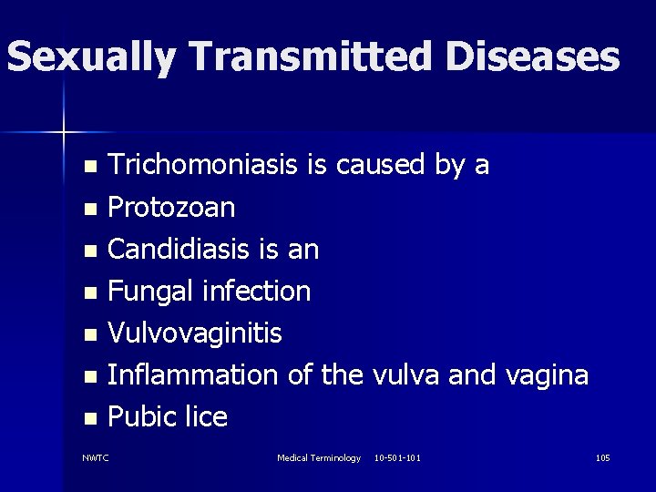 Sexually Transmitted Diseases Trichomoniasis is caused by a n Protozoan n Candidiasis is an