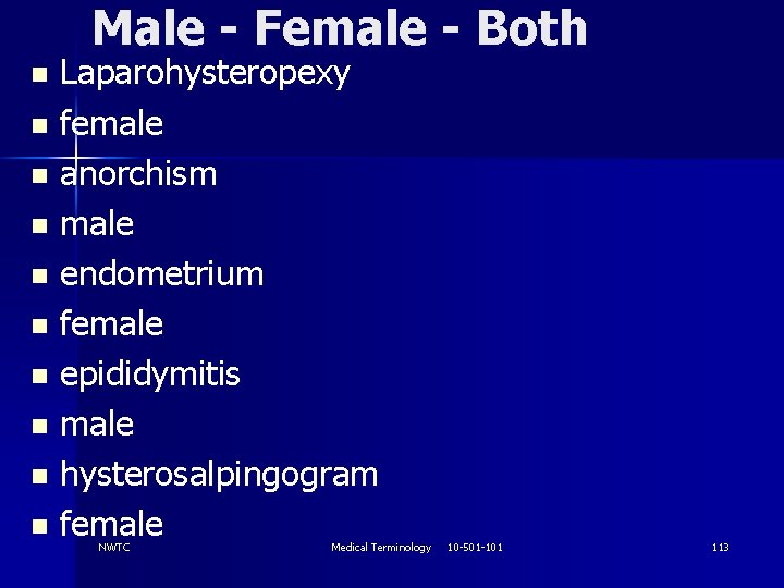 Male - Female - Both Laparohysteropexy n female n anorchism n male n endometrium