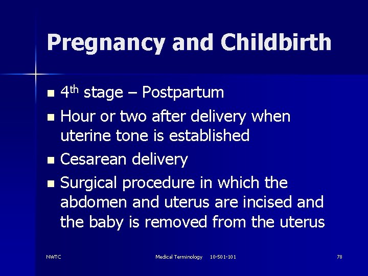 Pregnancy and Childbirth 4 th stage – Postpartum n Hour or two after delivery