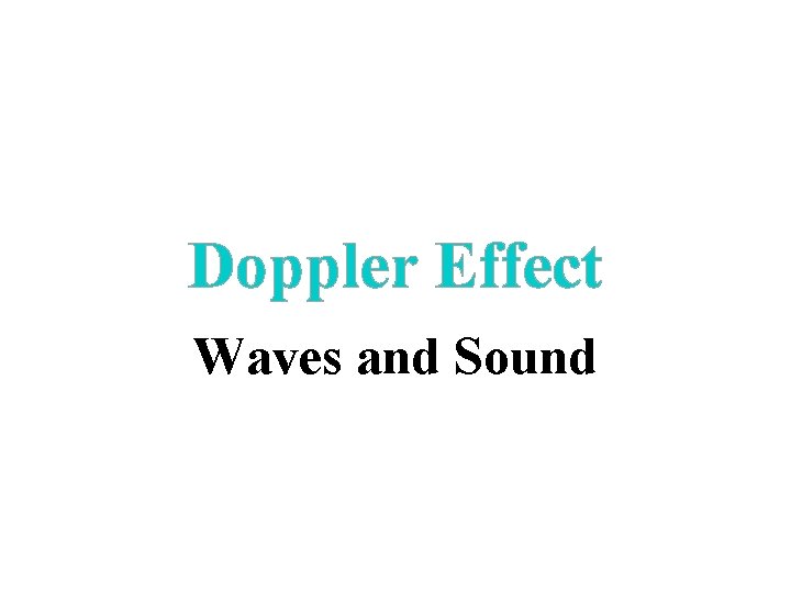 Doppler Effect Waves and Sound 