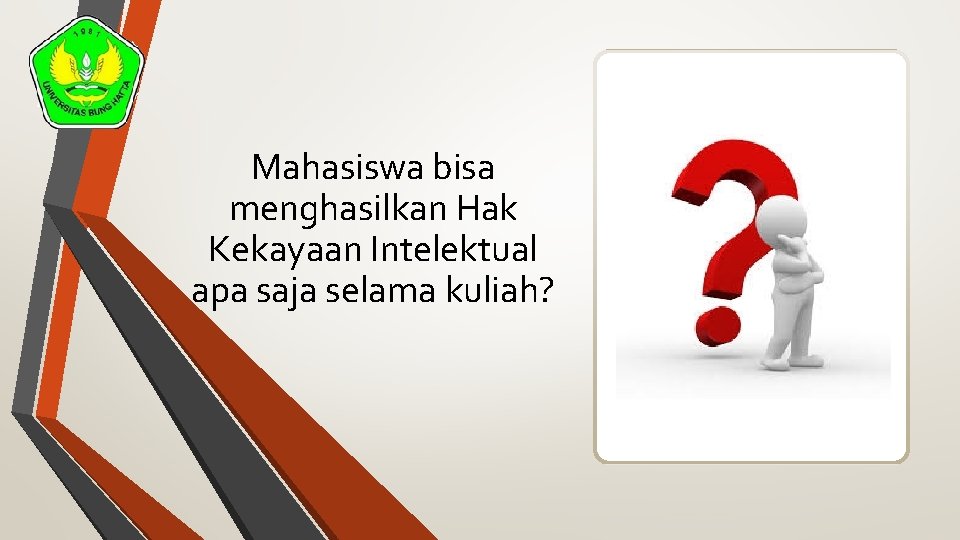 Mahasiswa bisa menghasilkan Hak Kekayaan Intelektual apa saja selama kuliah? 