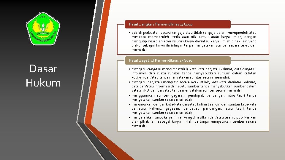 Pasal 1 angka 1 Permendiknas 17/2010 • adalah perbuatan secara sengaja atau tidak sengaja