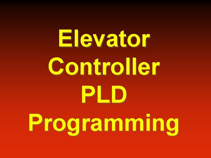 Elevator Controller PLD Programming 