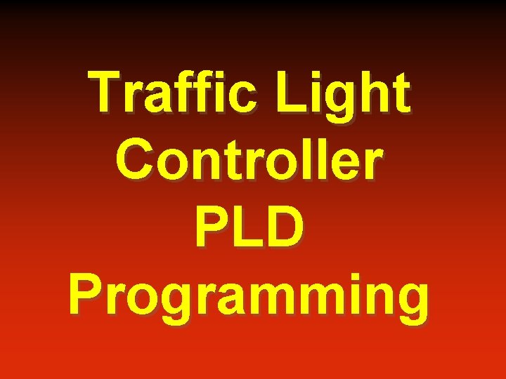 Traffic Light Controller PLD Programming 