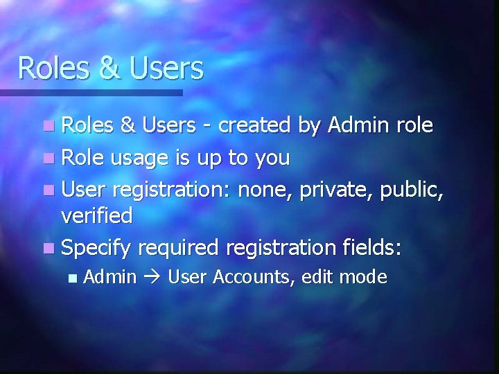 Roles & Users n Roles & Users - created by Admin role n Role