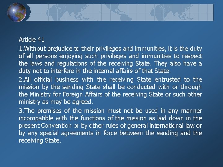 Article 41 1. Without prejudice to their privileges and immunities, it is the duty
