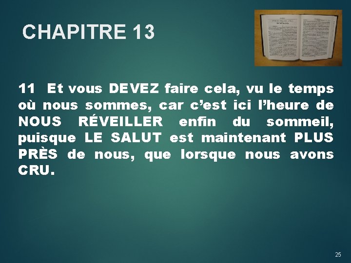 CHAPITRE 13 11 Et vous DEVEZ faire cela, vu le temps où nous sommes,