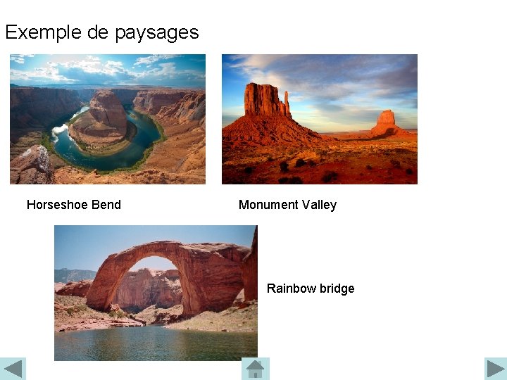 Exemple de paysages Horseshoe Bend Monument Valley Rainbow bridge 