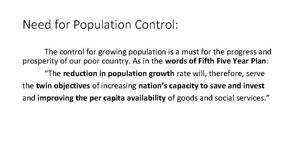 Need for Population Control: The control for growing population is a must for the