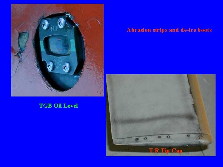 Abrasion strips and de-ice boots TGB Oil Level T/R Tip Cap 
