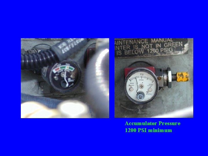 Accumulator Pressure 1200 PSI minimum 