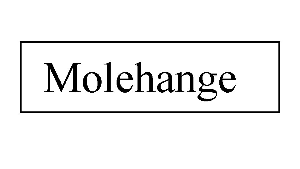 Molehange 