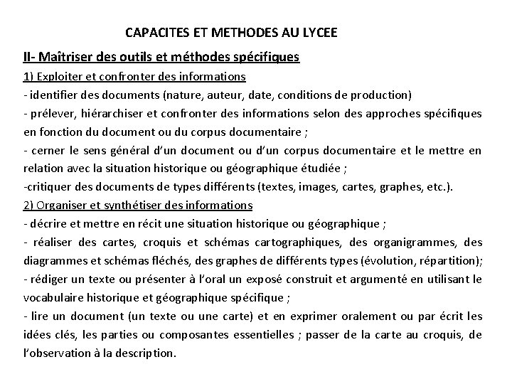 CAPACITES ET METHODES AU LYCEE II- Maîtriser des outils et méthodes spécifiques 1) Exploiter