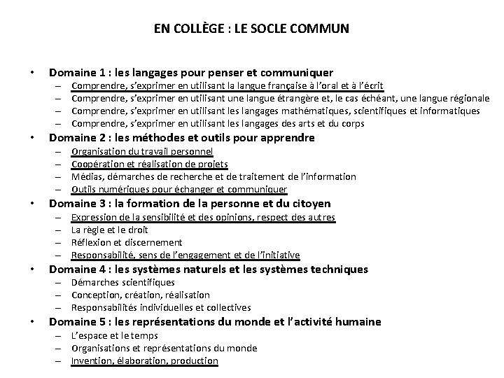EN COLLÈGE : LE SOCLE COMMUN • Domaine 1 : les langages pour penser