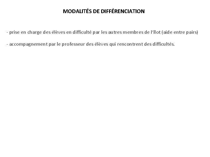 MODALITÉS DE DIFFÉRENCIATION - prise en charge des élèves en difficulté par les autres