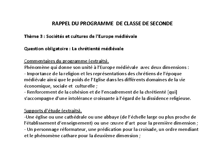 RAPPEL DU PROGRAMME DE CLASSE DE SECONDE Thème 3 : Sociétés et cultures de