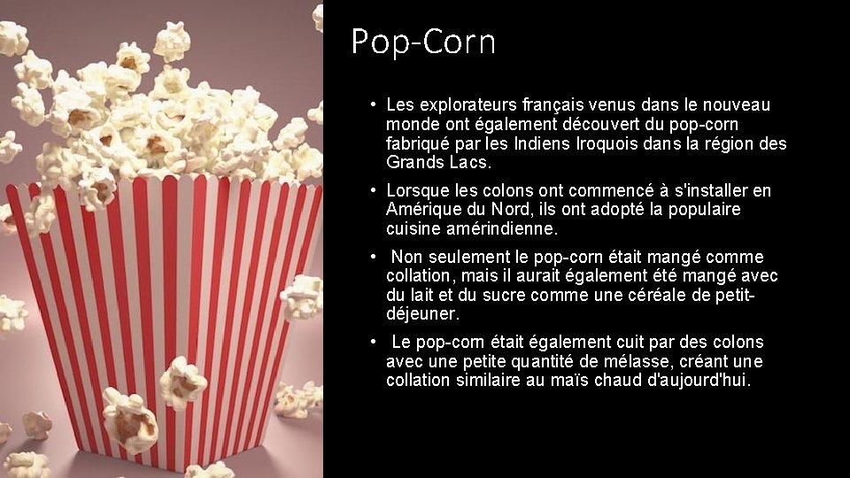 Pop-Corn • Les explorateurs français venus dans le nouveau monde ont également découvert du