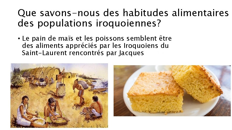 Que savons-nous des habitudes alimentaires des populations iroquoiennes? • Le pain de maïs et