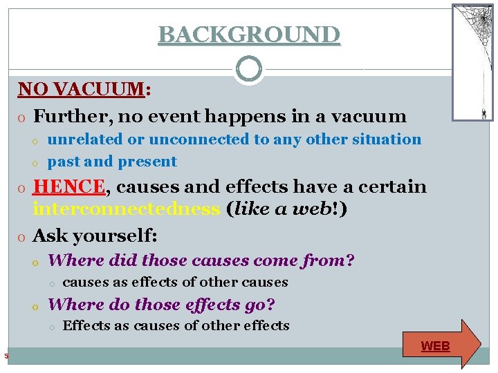 BACKGROUND NO VACUUM: o Further, no event happens in a vacuum o o unrelated BACKGROUND NO VACUUM: o Further, no event happens in a vacuum o o unrelated