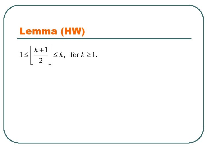 Lemma (HW) 