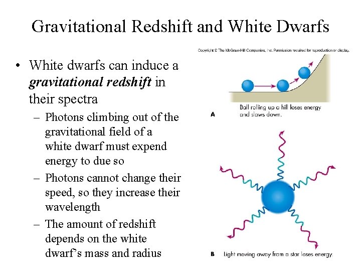 Gravitational Redshift and White Dwarfs • White dwarfs can induce a gravitational redshift in