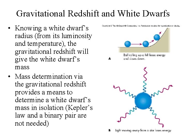 Gravitational Redshift and White Dwarfs • Knowing a white dwarf’s radius (from its luminosity