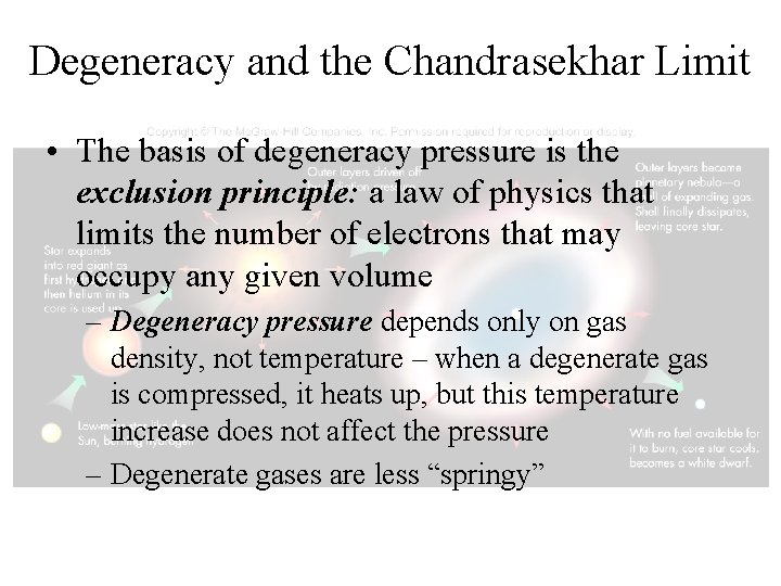 Degeneracy and the Chandrasekhar Limit • The basis of degeneracy pressure is the exclusion
