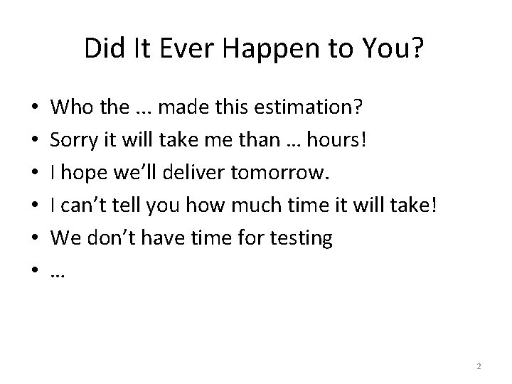 Did It Ever Happen to You? • • • Who the. . . made