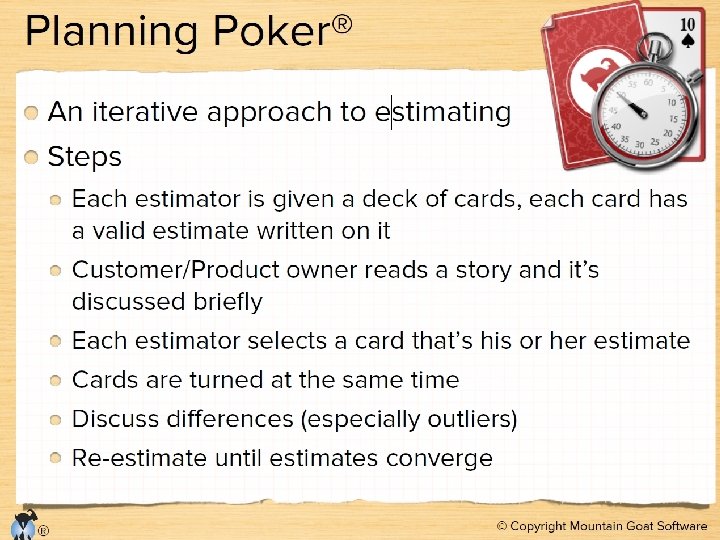 What about agile planning poker? • The most common estimation method known in the