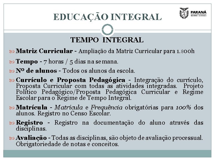 EDUCAÇÃO INTEGRAL TEMPO INTEGRAL Matriz Curricular - Ampliação da Matriz Curricular para 1. 800