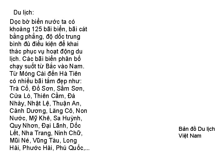 Du lịch: Dọc bờ biển nước ta có khoảng 125 bãi biển, bãi cát Du lịch: Dọc bờ biển nước ta có khoảng 125 bãi biển, bãi cát