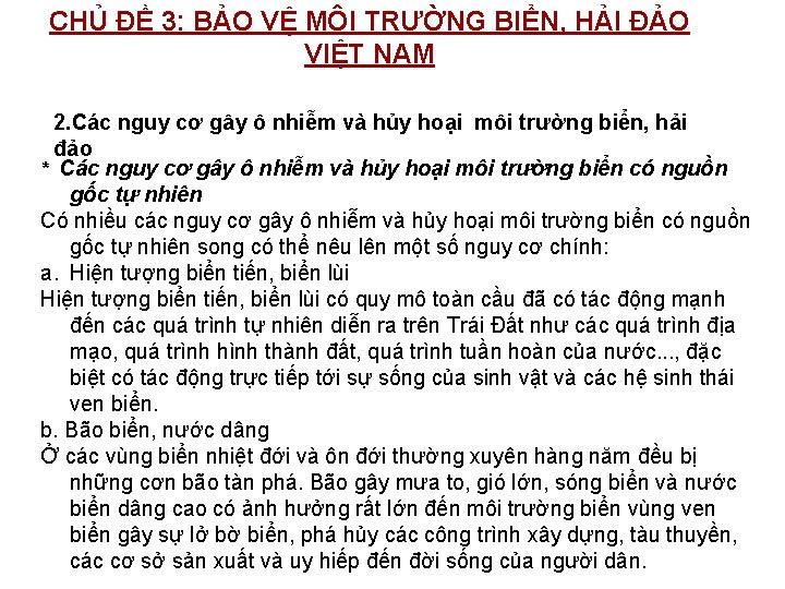 CHỦ ĐỀ 3: BẢO VỆ MÔI TRƯỜNG BIỂN, HẢI ĐẢO VIỆT NAM 2. Các