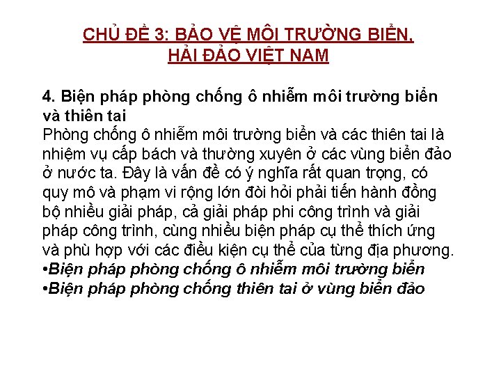 CHỦ ĐỀ 3: BẢO VỆ MÔI TRƯỜNG BIỂN, HẢI ĐẢO VIỆT NAM 4. Biện