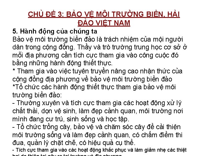 CHỦ ĐỀ 3: BẢO VỆ MÔI TRƯỜNG BIỂN, HẢI ĐẢO VIỆT NAM 5. Hành