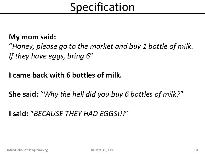 Specification My mom said: “Honey, please go to the market and buy 1 bottle
